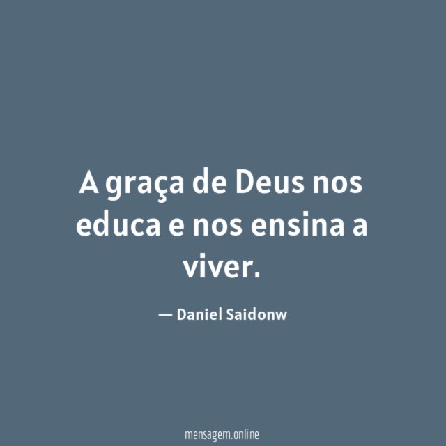 A graça de Deus nos educa e nos ensina a viver