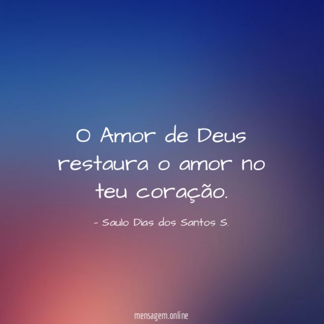O Amor de Deus restaura o amor no teu coração