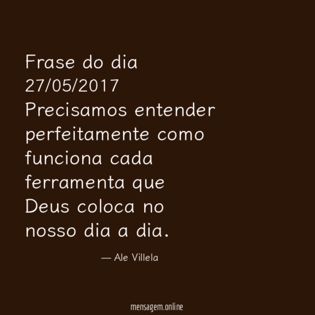 Frase do dia 27/05/2017