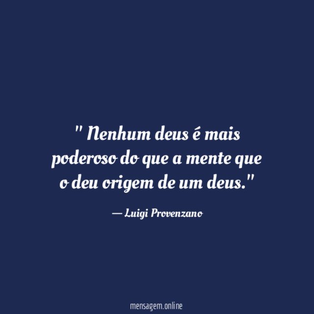 ' Nenhum deus é mais poderoso do que