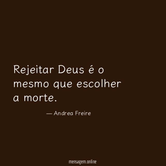 Rejeitar Deus é o mesmo que escolher a morte