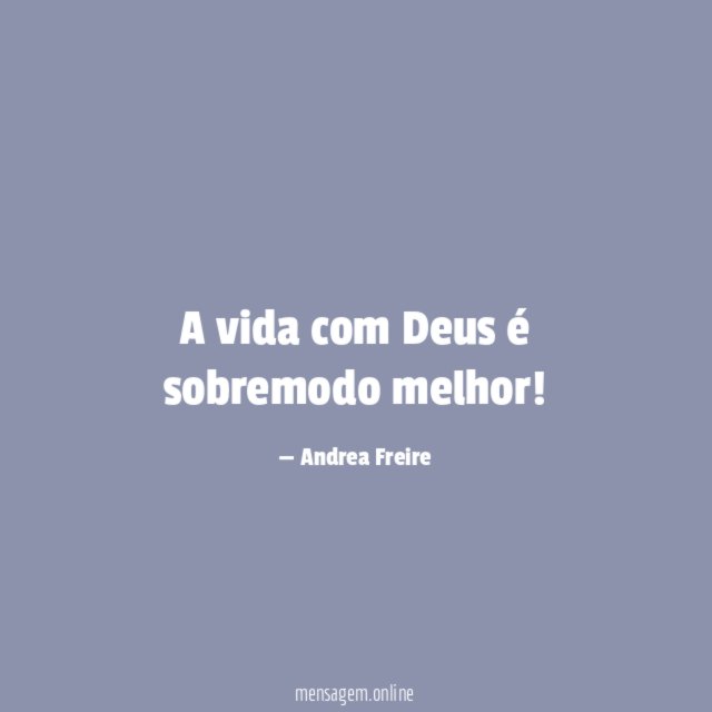 A vida com Deus é sobremodo melhor