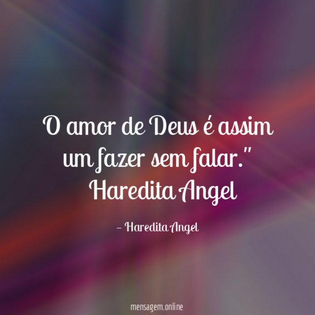O amor de Deus é assim um fazer sem falar