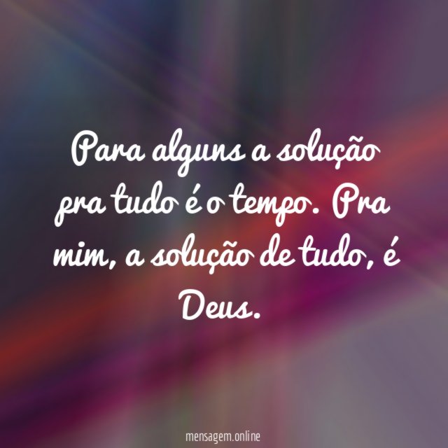 Para alguns a solução pra tudo é o tempo