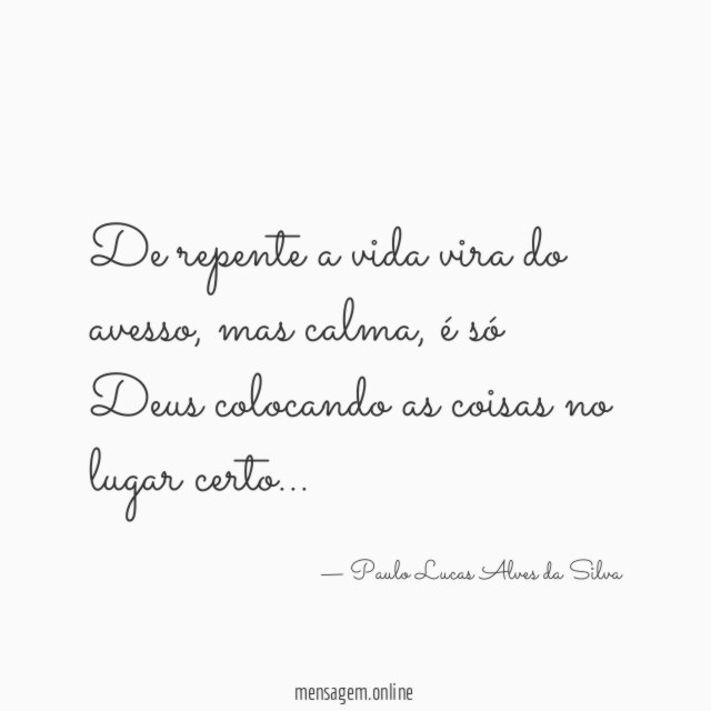 De repente a vida vira do avesso