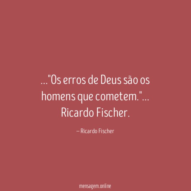Os erros de Deus são os homens que cometem
