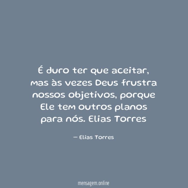 É duro ter que aceitar