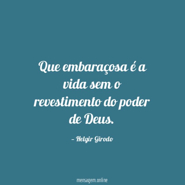 Que embaraçosa é a vida sem o revestimento do poder de Deus