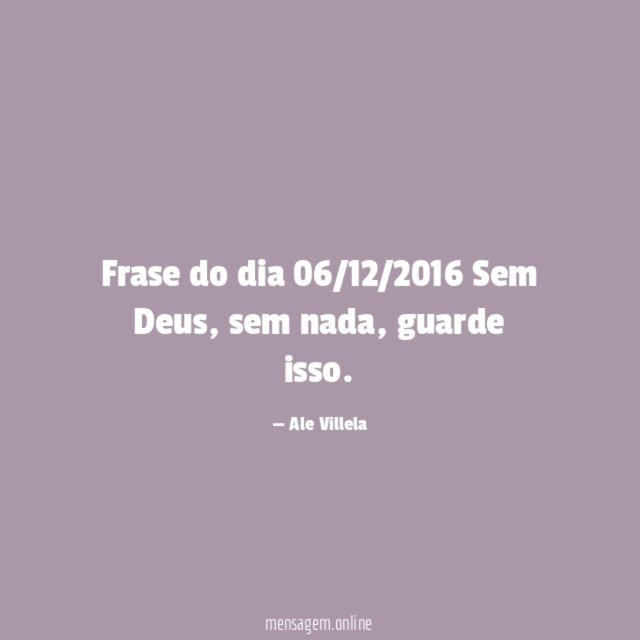 Frase do dia 06/12/2016