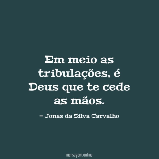 Em meio as tribulações
