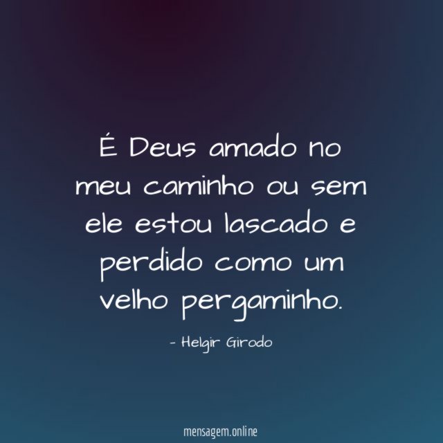 É Deus amado no meu caminho ou sem