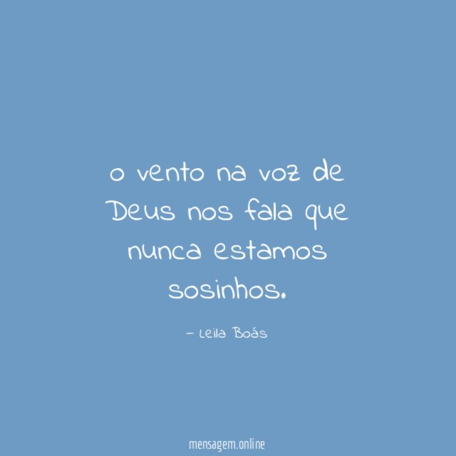 o vento na voz de Deus nos fala que nunca estamos sosinhos