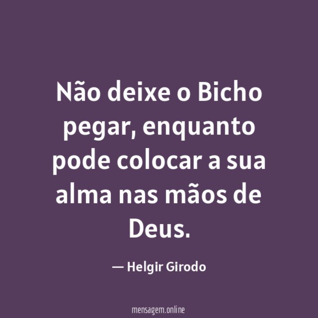 Não deixe o Bicho pegar