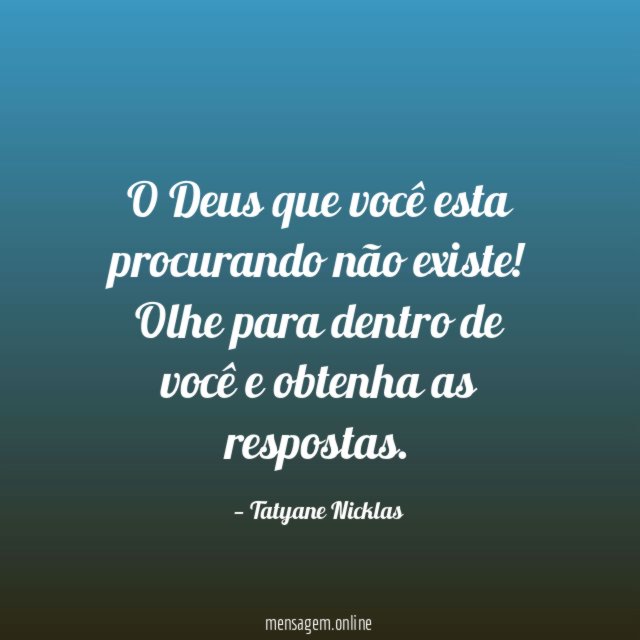 O Deus que você esta procurando não existe