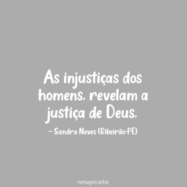 As injustiças dos homens