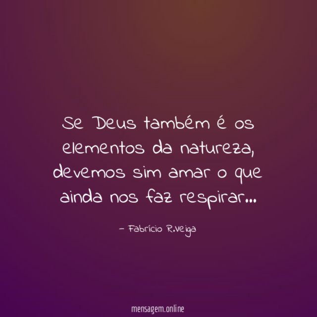 Se Deus também é os elementos da natureza