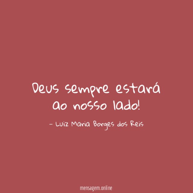 Deus sempre estará ao nosso lado