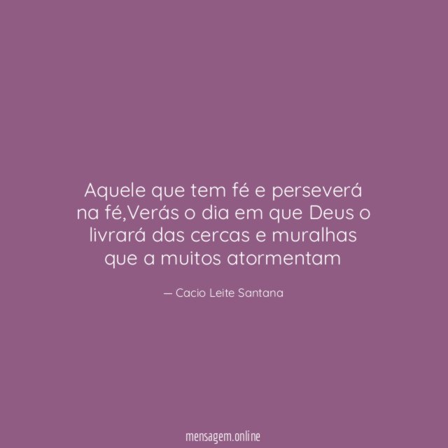 Aquele que tem fé e perseverá na fé
