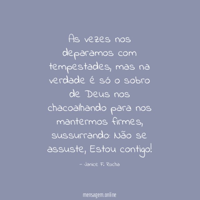 As vezes nos deparamos com tempestades