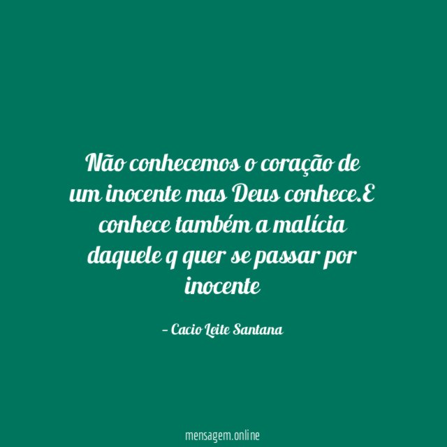 Não conhecemos o coração de um inocente mas Deus conhece