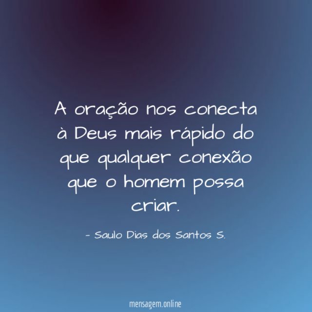 A oração nos conecta à Deus mais rápido