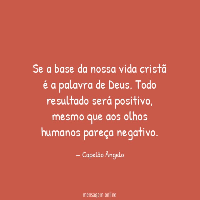 Se a base da nossa vida cristã é a palavra de Deus