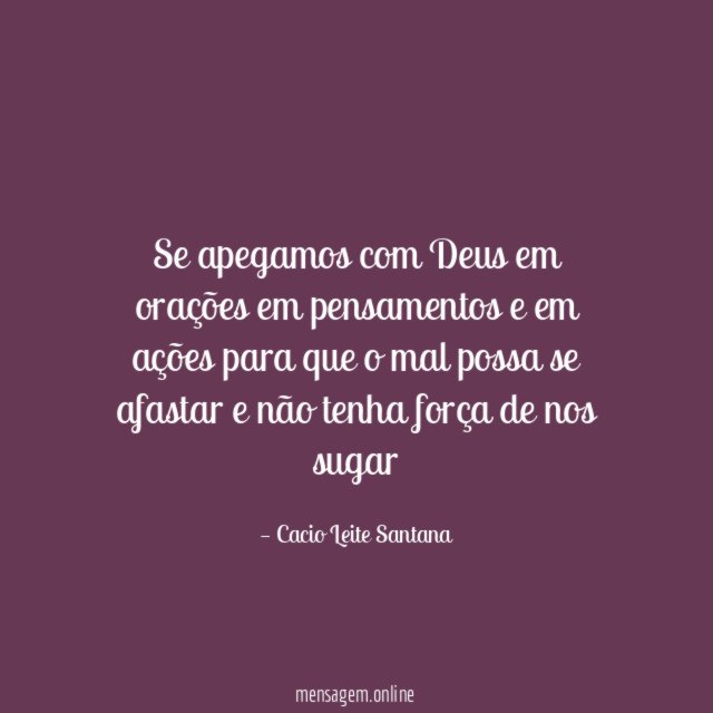 Se apegamos com Deus em orações em pensamentos