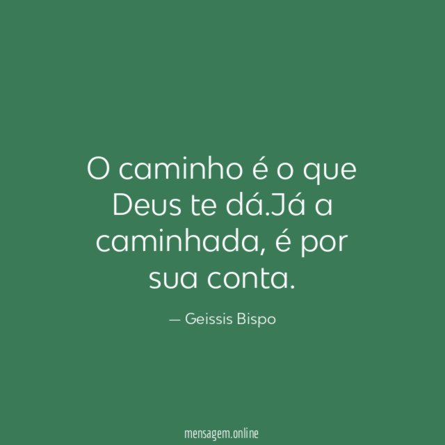 O caminho é o que Deus te dá