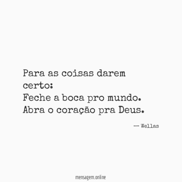 Para as coisas darem certo