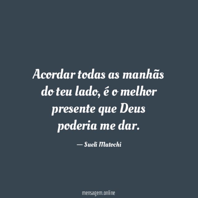 Acordar todas as manhãs do teu lado