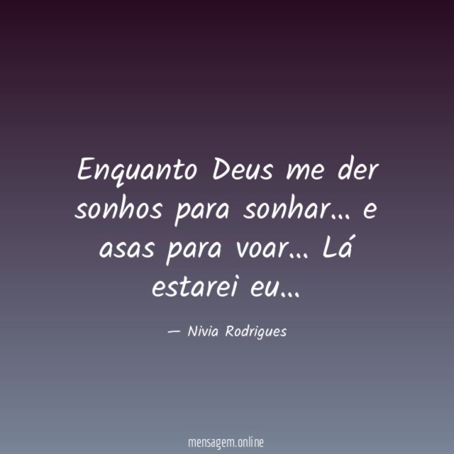Enquanto Deus me der sonhos para sonhar