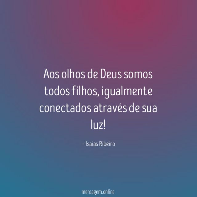 Aos olhos de Deus somos todos filhos
