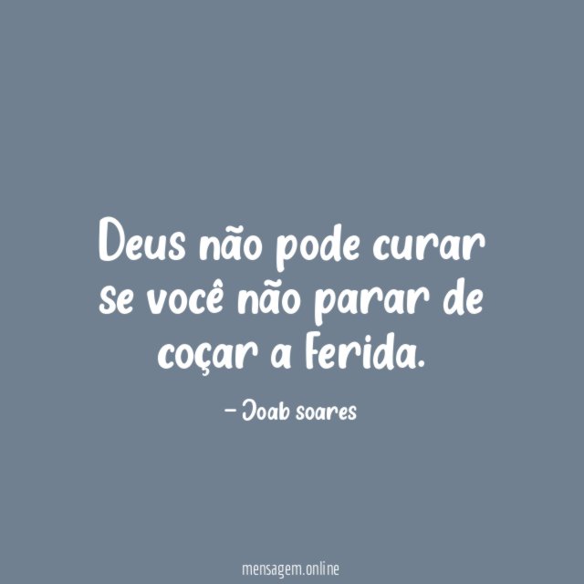 Deus não pode curar se você não parar