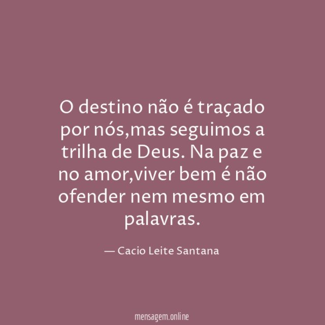 O destino não é traçado por nós