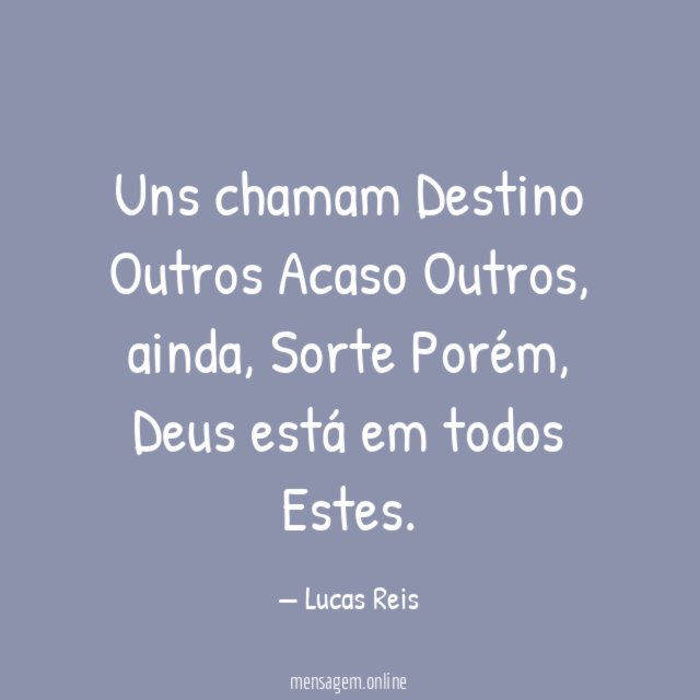 Uns chamam Destino Outros Acaso Outros