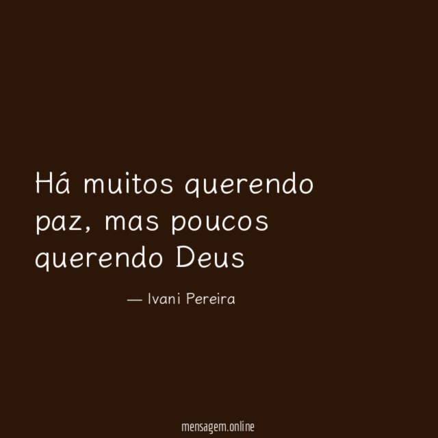 Há muitos querendo paz