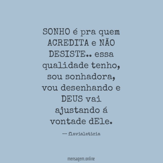 SONHO é pra quem ACREDITA e NÃO DESISTE