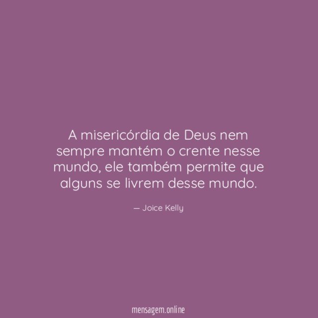 A misericórdia de Deus nem sempre mantém
