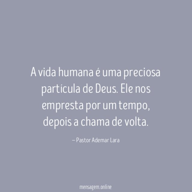 A vida humana é uma preciosa partícula de Deus