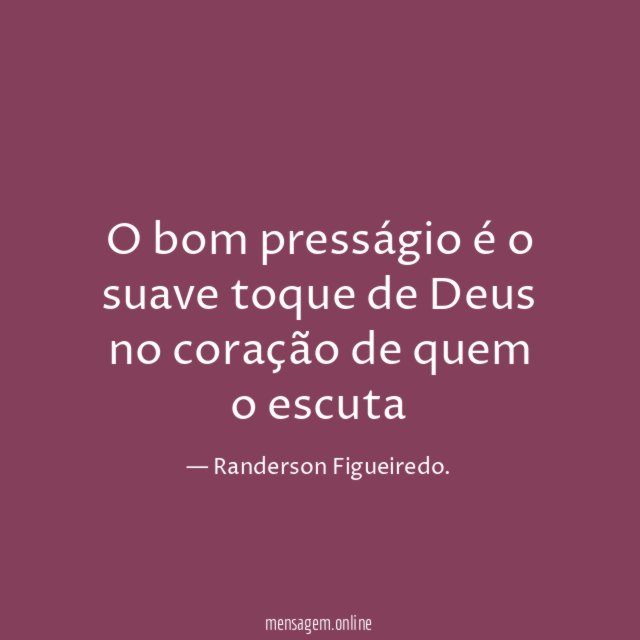 O bom presságio é o suave toque de