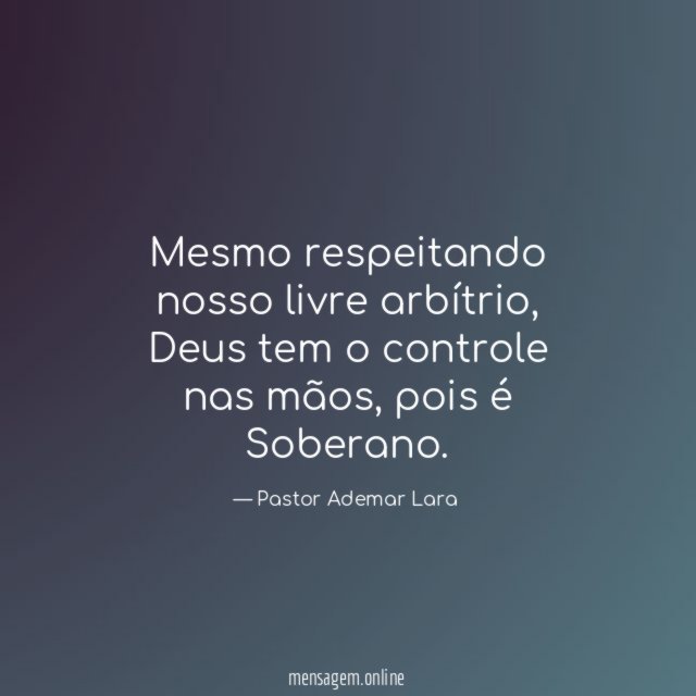 Mesmo respeitando nosso livre arbítrio