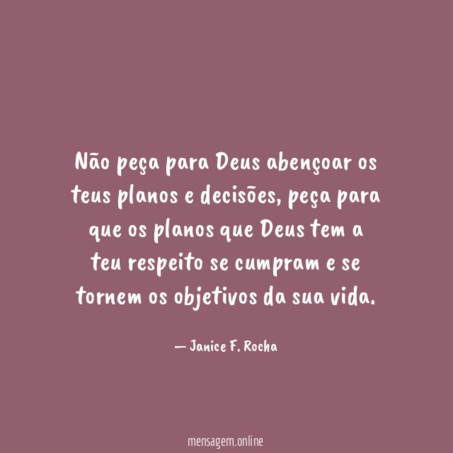 Não peça para Deus abençoar os teus planos
