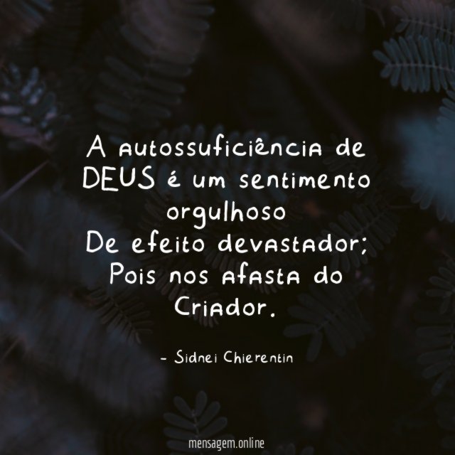 A autossuficiência de DEUS é um sentimento orgulhoso De efeito devastador