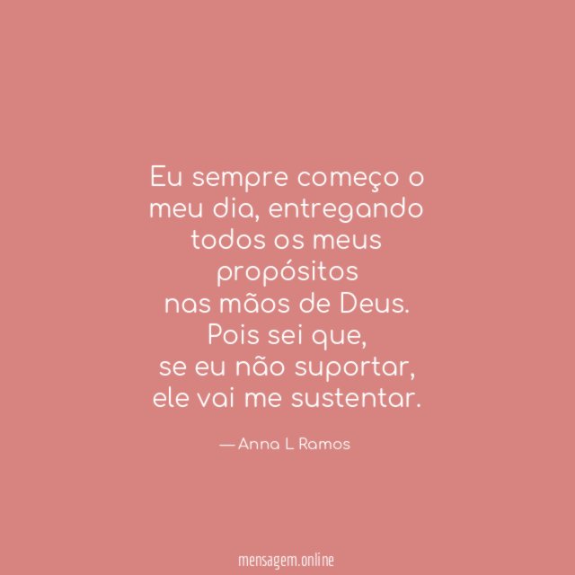Eu sempre começo o meu dia