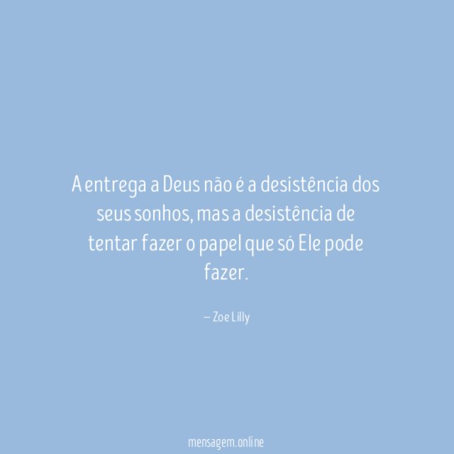 A entrega a Deus não é a desistência dos seus sonhos