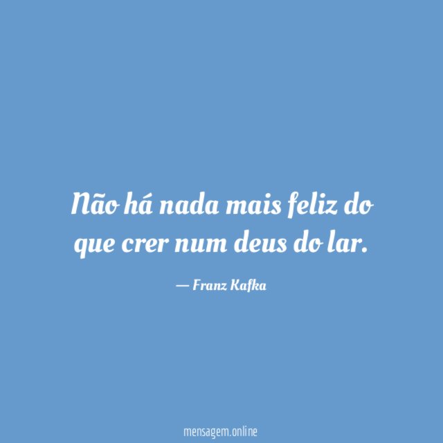 Não há nada mais feliz do que crer
