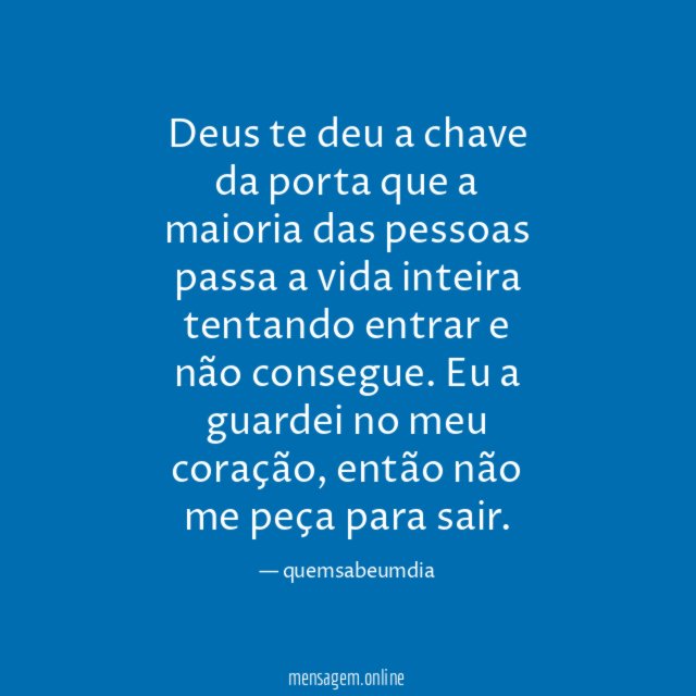 Deus te deu a chave da porta que