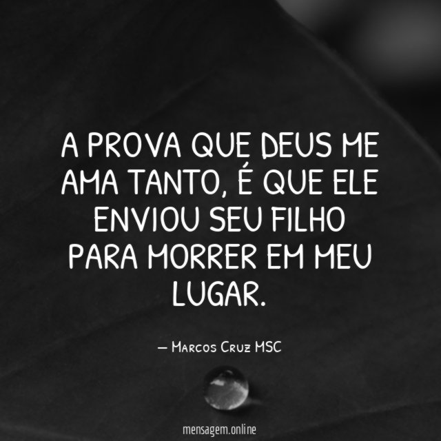 A prova que Deus me ama tanto