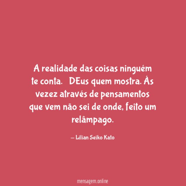 A realidade das coisas ninguém te conta
