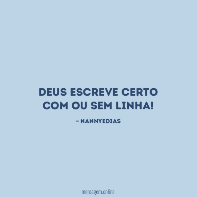 Deus escreve certo com ou sem linha